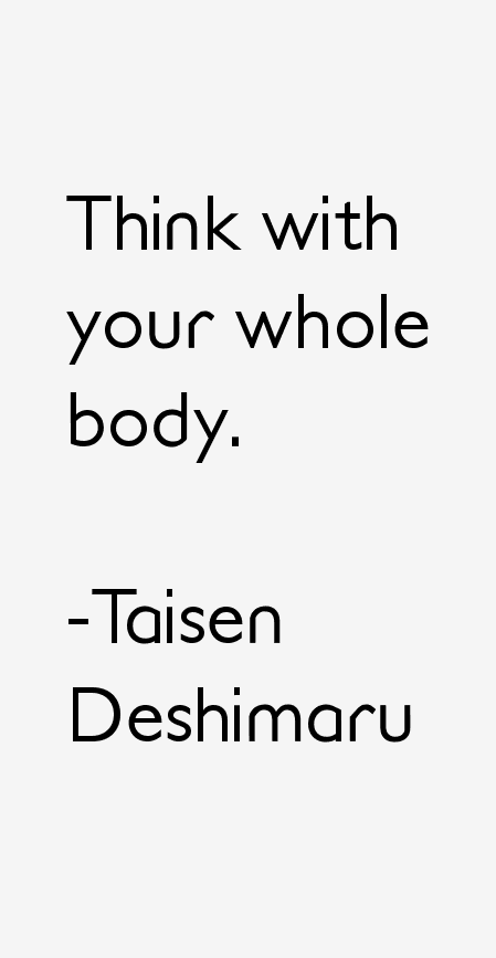 Taisen Deshimaru Quotes