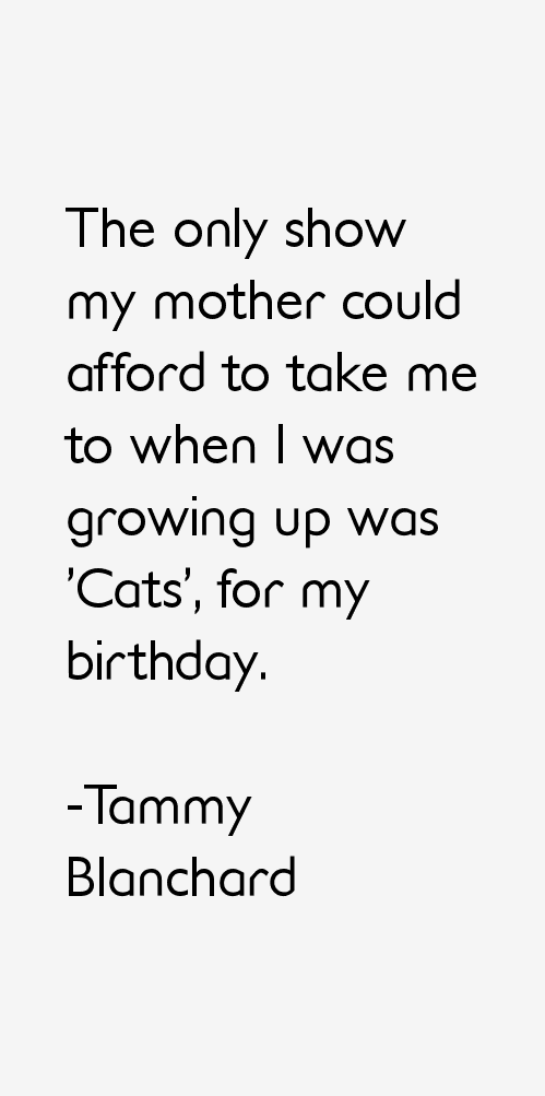 Tammy Blanchard Quotes
