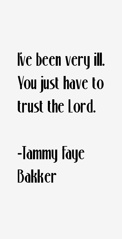 Tammy Faye Bakker Quotes