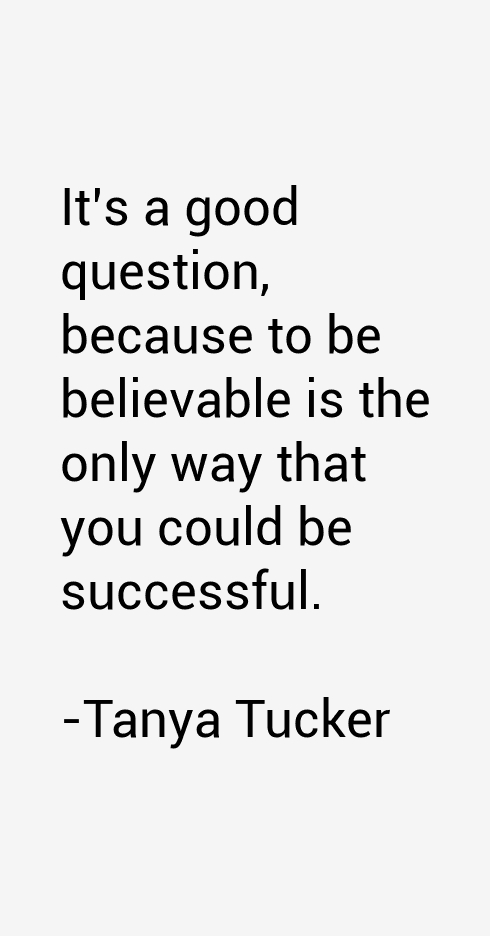Tanya Tucker Quotes
