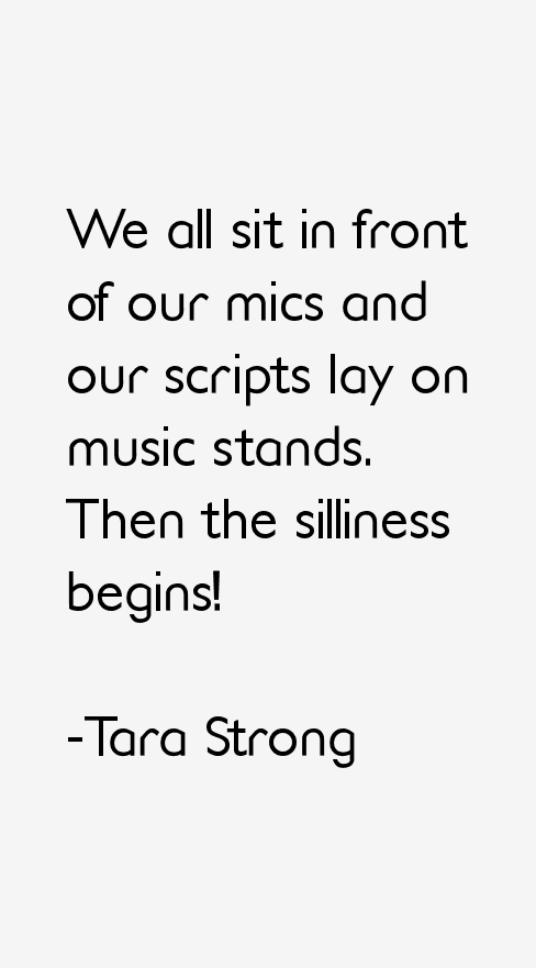 Tara Strong Quotes