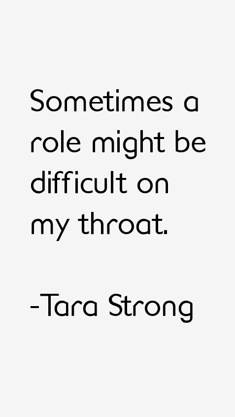 Tara Strong Quotes