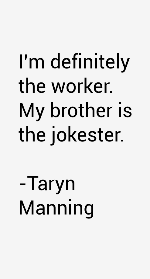 Taryn Manning Quotes