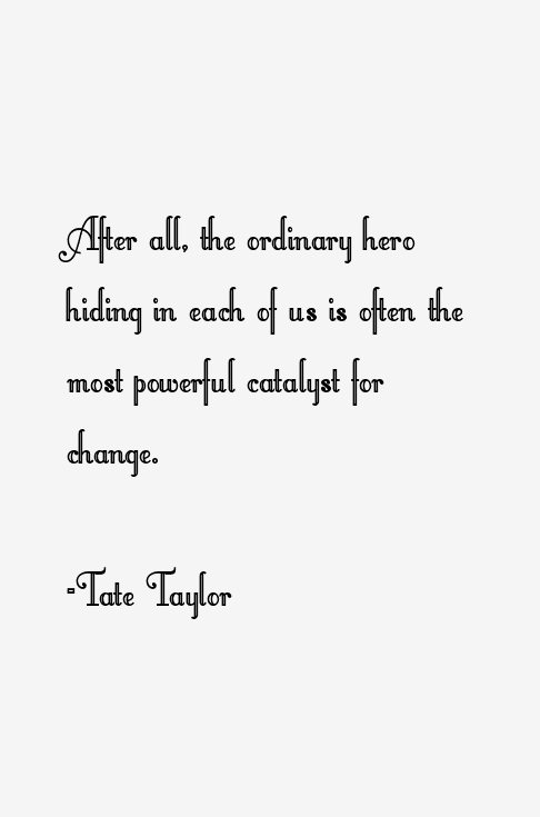 Tate Taylor Quotes