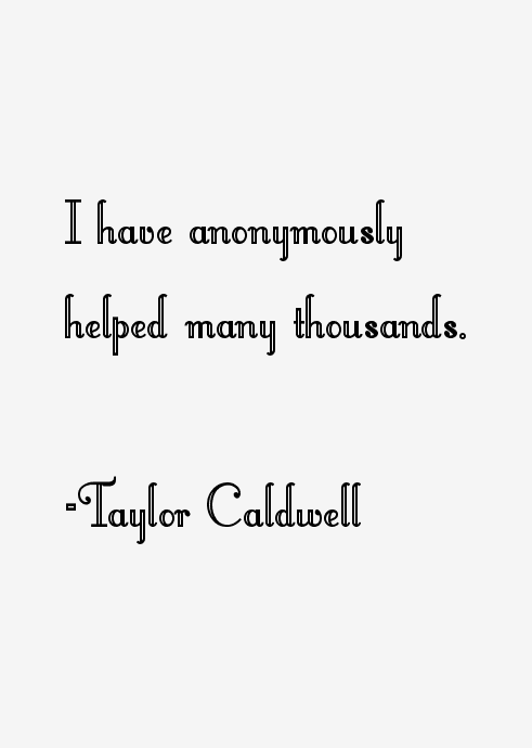Taylor Caldwell Quotes