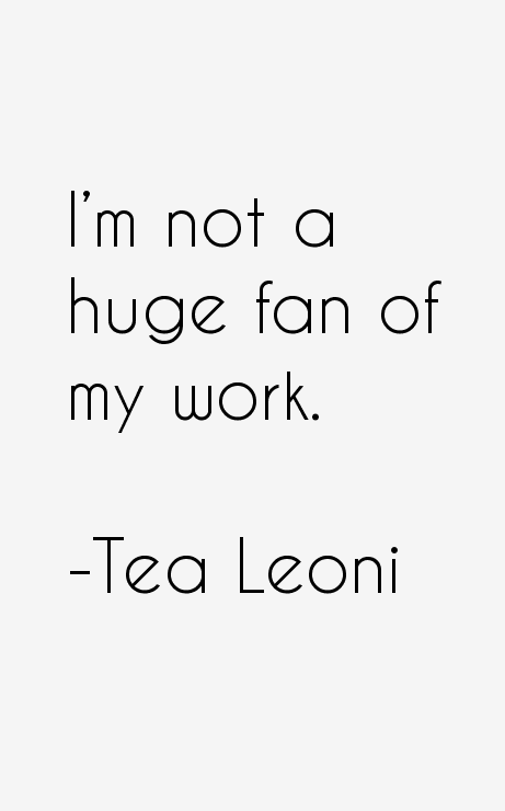 Tea Leoni Quotes