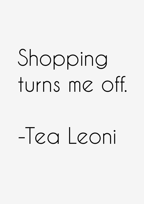Tea Leoni Quotes