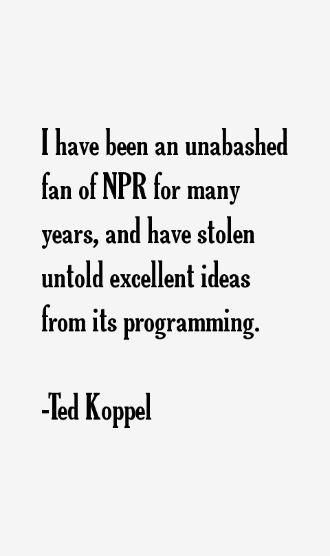 Ted Koppel Quotes