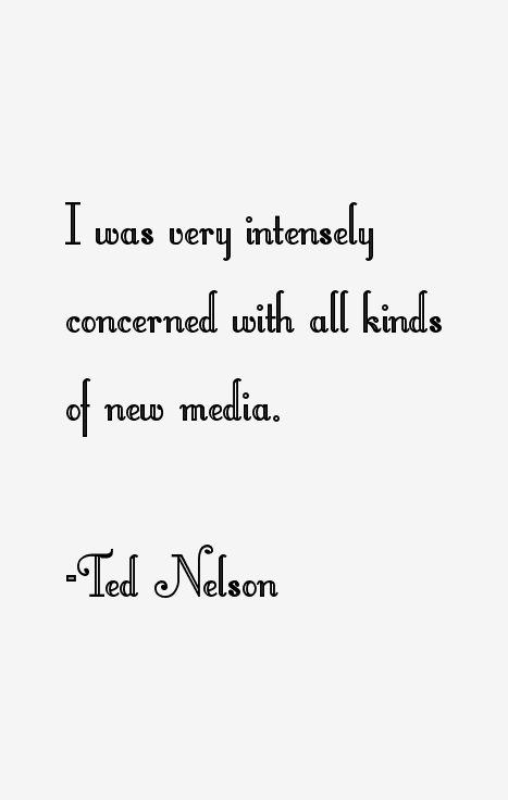 Ted Nelson Quotes