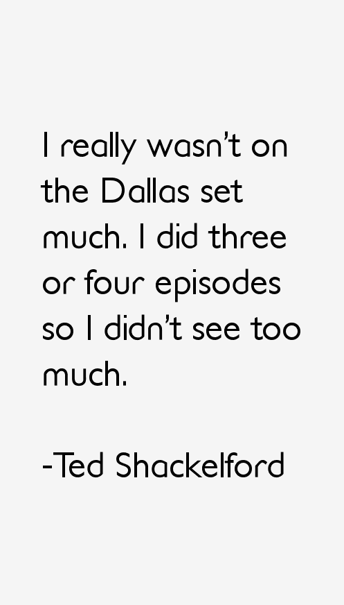 Ted Shackelford Quotes