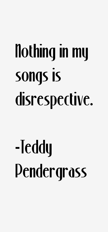 Teddy Pendergrass Quotes