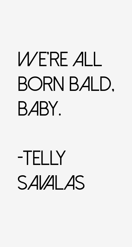 Telly Savalas Quotes