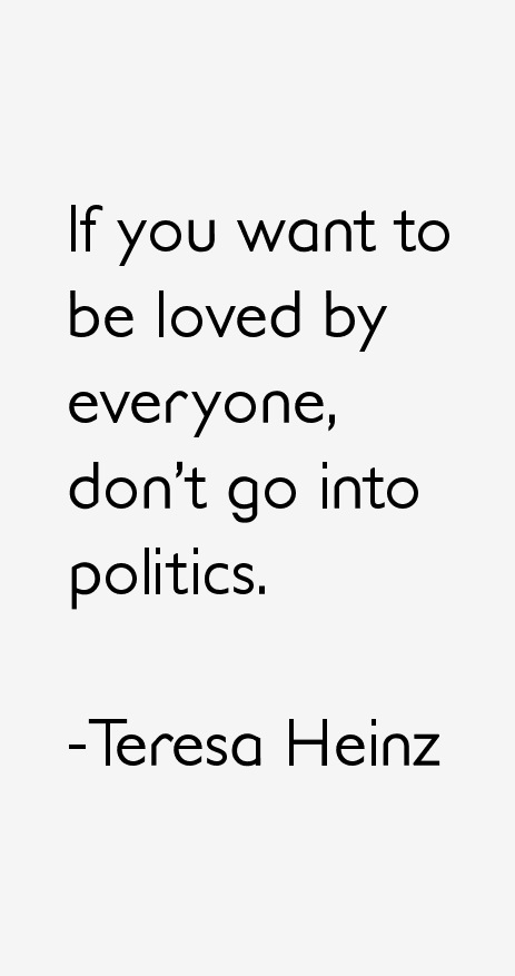 Teresa Heinz Quotes