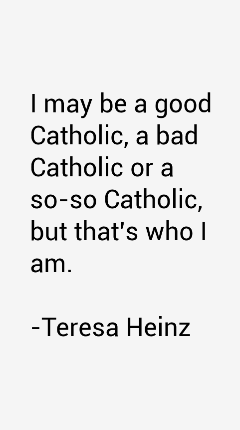 Teresa Heinz Quotes