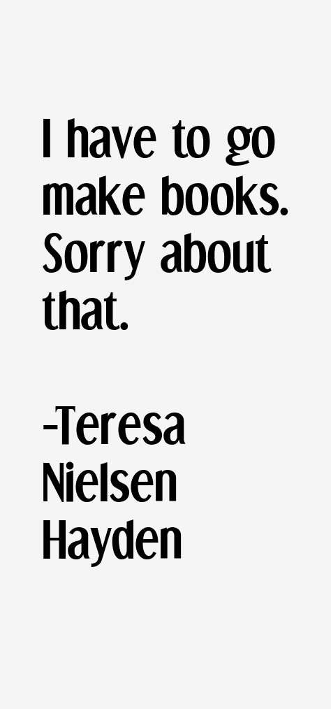 Teresa Nielsen Hayden Quotes