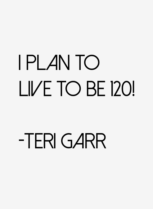 Teri Garr Quotes