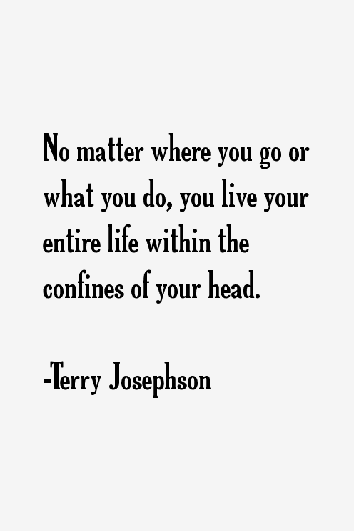 Terry Josephson Quotes
