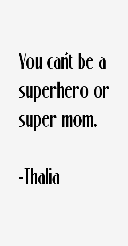 Thalia Quotes