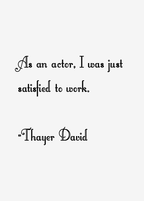 Thayer David Quotes