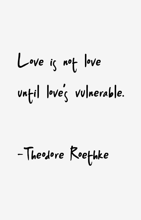 Theodore Roethke Quotes