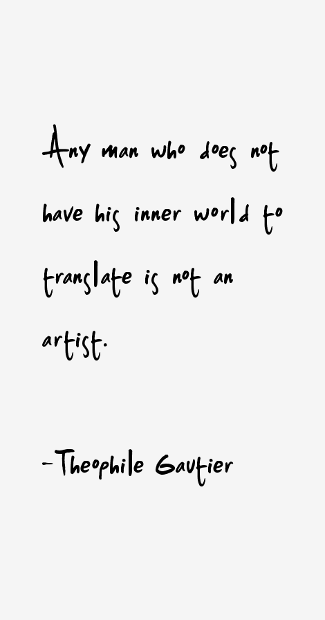 Theophile Gautier Quotes