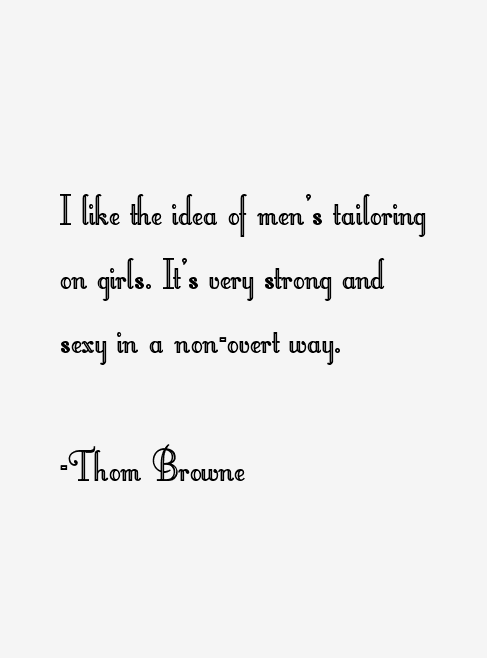 Thom Browne Quotes