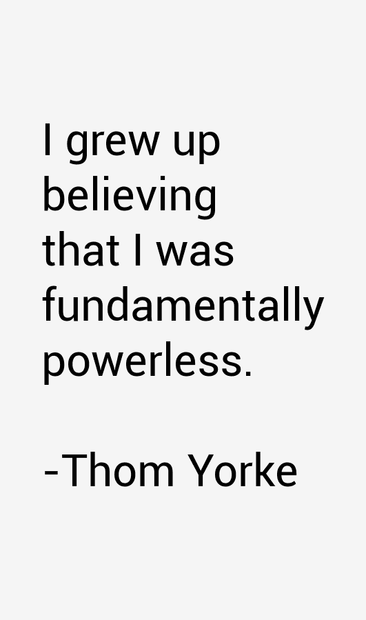 Thom Yorke Quotes