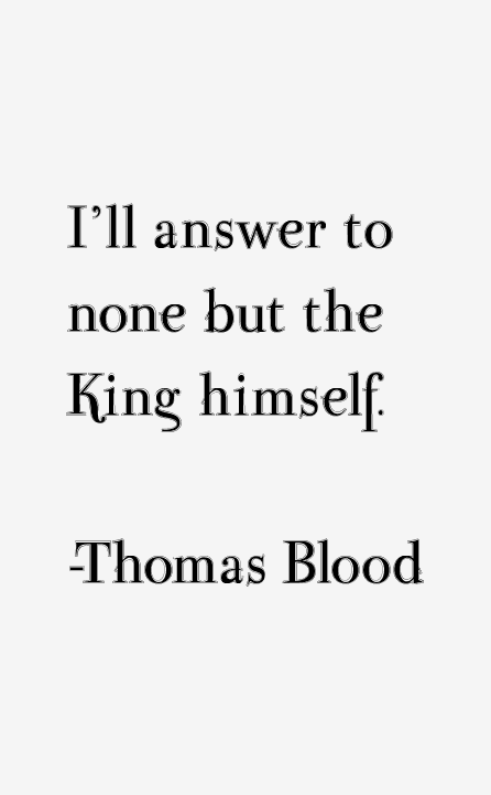 Thomas Blood Quotes
