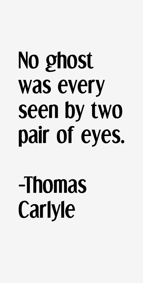 Thomas Carlyle Quotes