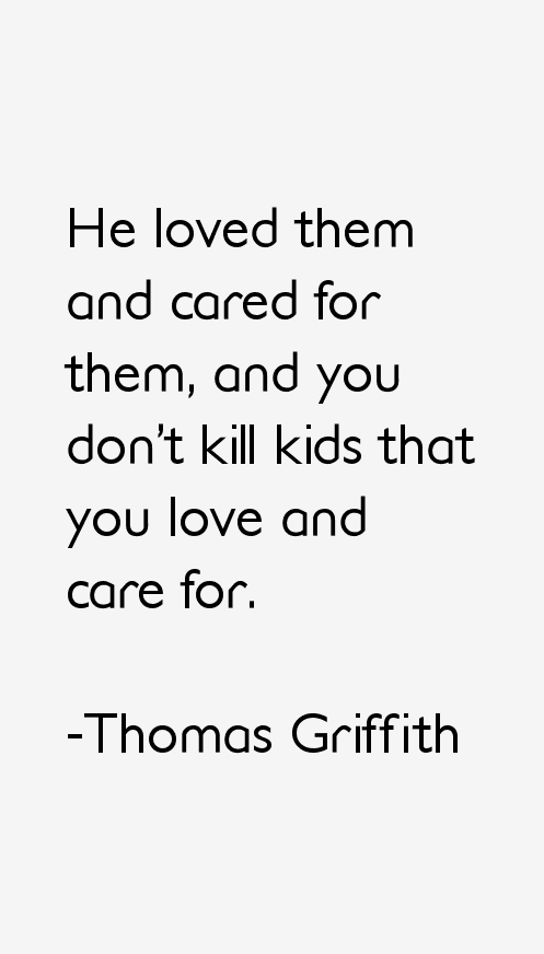 Thomas Griffith Quotes