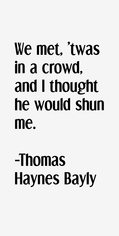 Thomas Haynes Bayly Quotes
