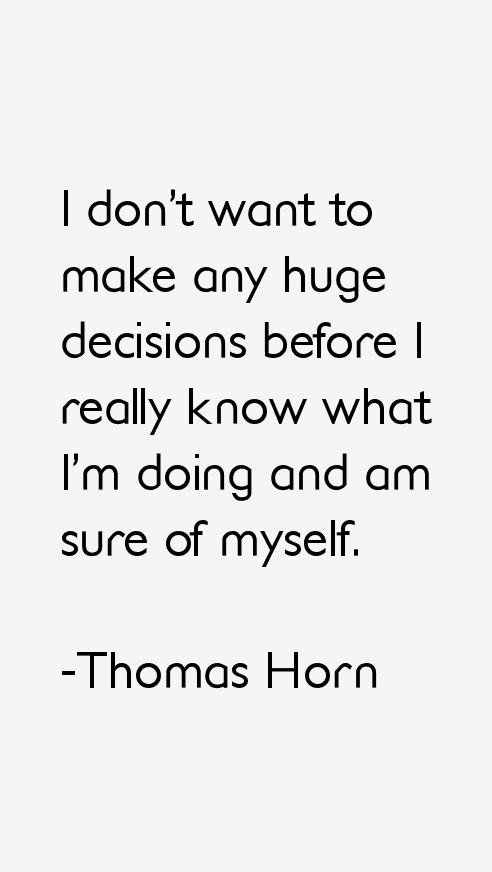 Thomas Horn Quotes