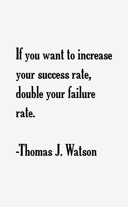 Thomas J. Watson Quotes