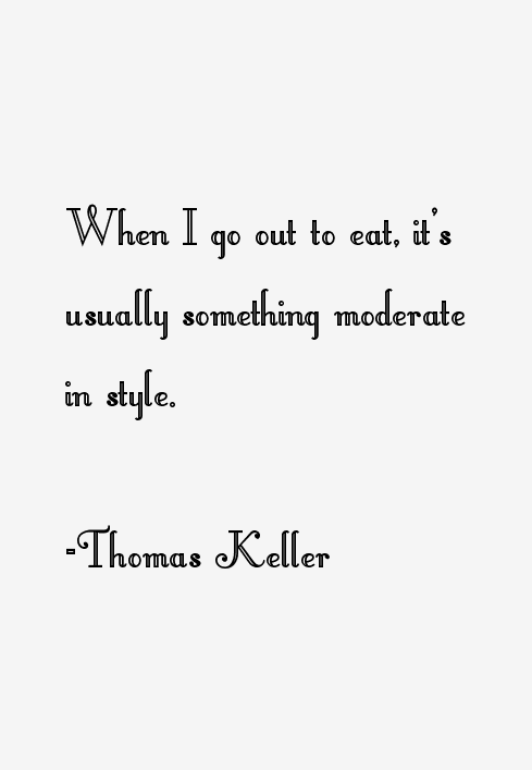 Thomas Keller Quotes