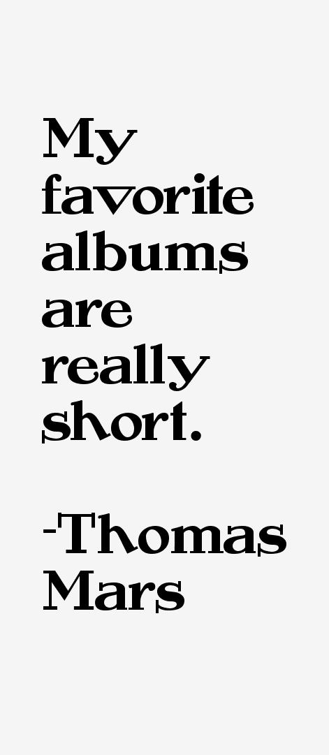 Thomas Mars Quotes