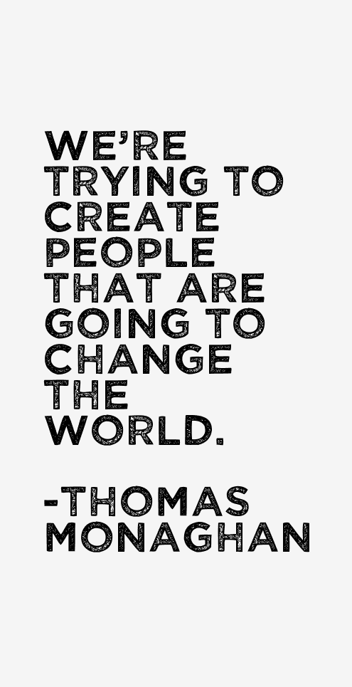 Thomas Monaghan Quotes