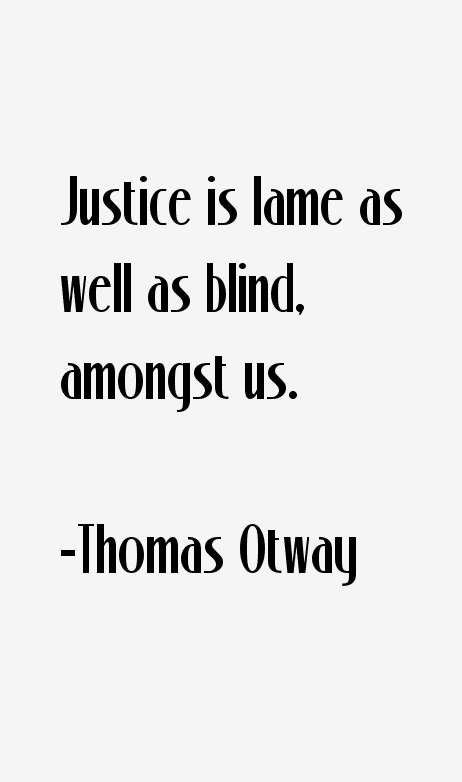Thomas Otway Quotes