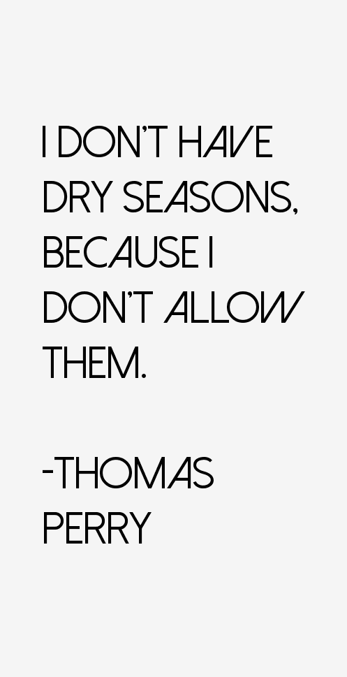 Thomas Perry Quotes