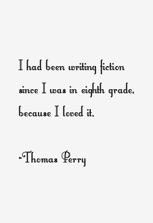 Thomas Perry Quotes