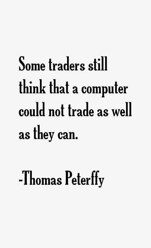 Thomas Peterffy Quotes