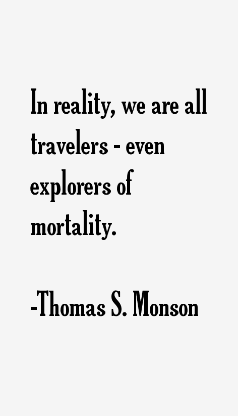 Thomas S. Monson Quotes