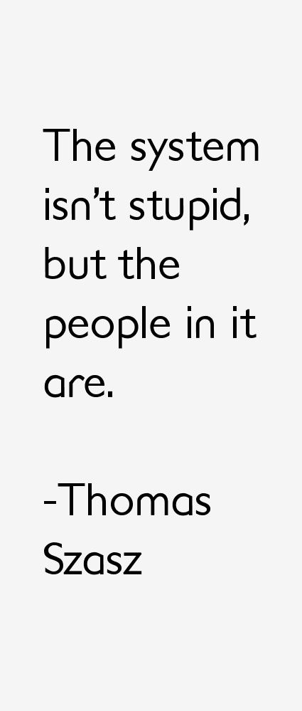 Thomas Szasz Quotes