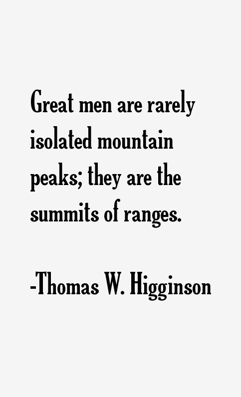 Thomas W. Higginson Quotes