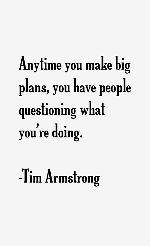 Tim Armstrong Quotes