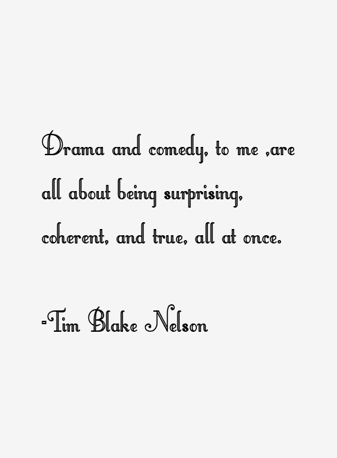 Tim Blake Nelson Quotes