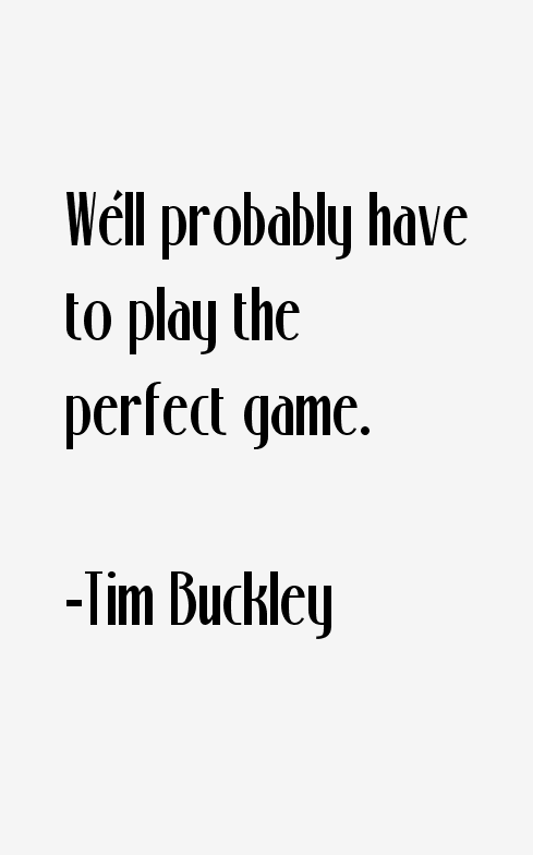 Tim Buckley Quotes