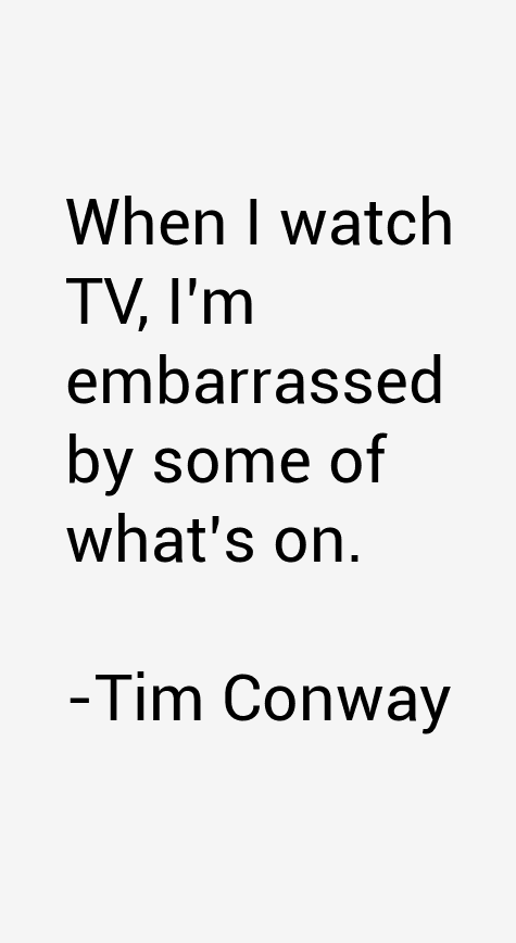 Tim Conway Quotes