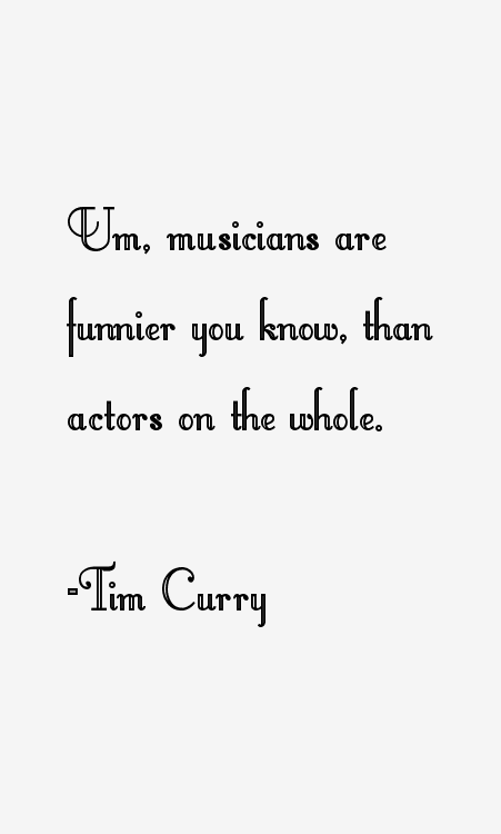 Tim Curry Quotes