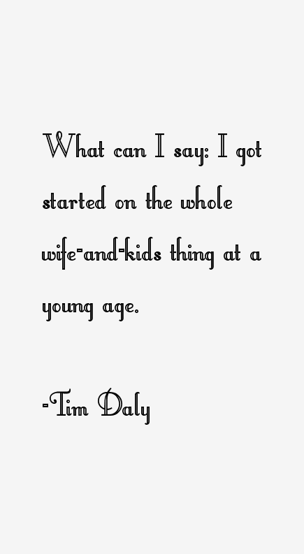 Tim Daly Quotes