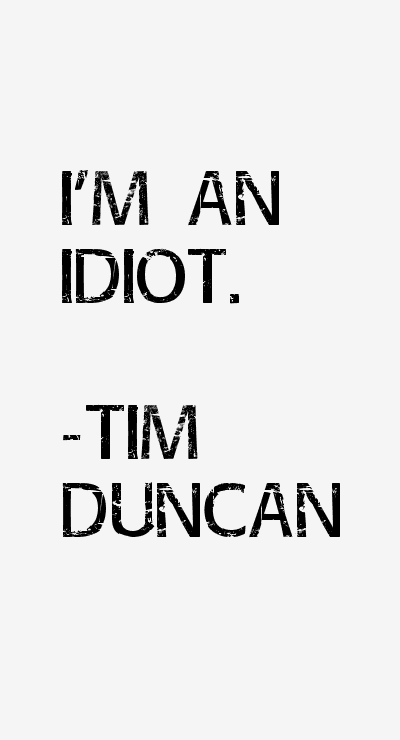 Tim Duncan Quotes